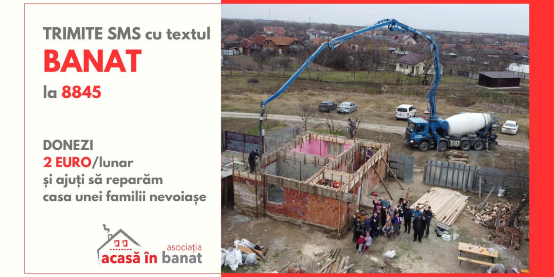 Un SMS cu textul BANAT trimis la 8845 susține programul „Acasă în Banat – reparăm case pentru familii nevoiașe”