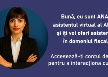 ANAF lansează ANA – asistentul virtual al contribuabililor
