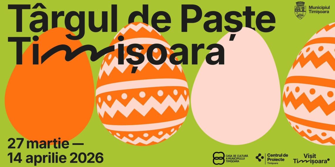 Vineri se deschide Târgul de Paște Timișoara: ateliere, spectacole și activități pentru toate vârstele