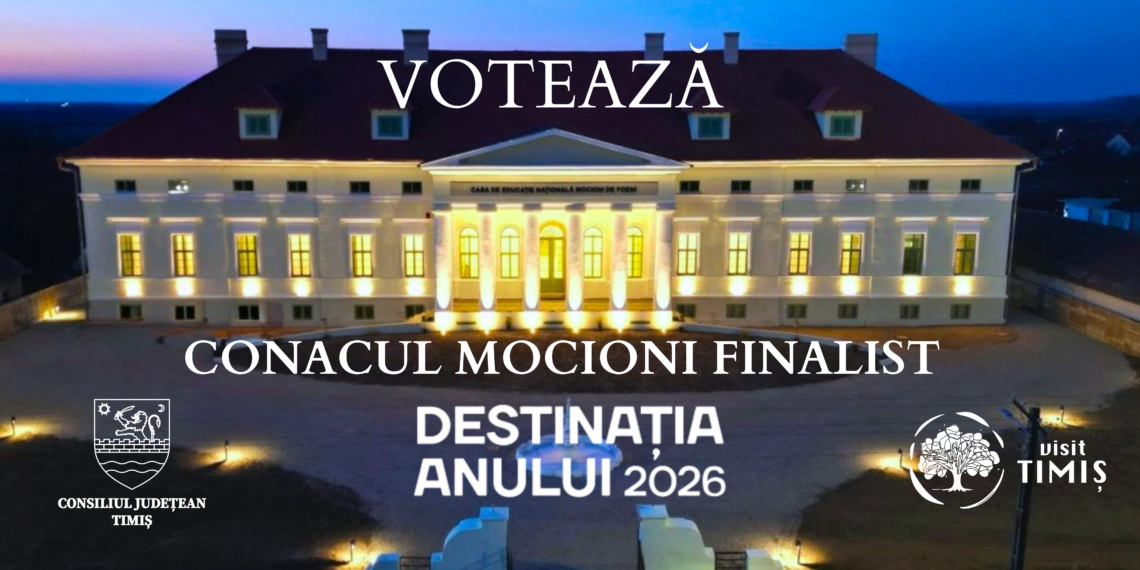Conacul Mocioni, din Foeni, a ajuns printre finaliste în cea mai importantă competiție de turism din România – Destinația Anului 2026