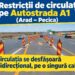 Restricții pe A1, între Arad și Pecica. Șoferii din Timișoara, atenționați: traficul se desfășoară pe o singură cale
