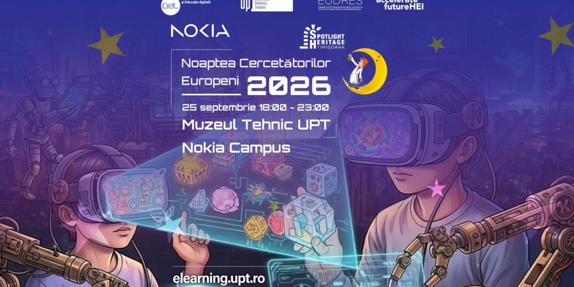 UPT la Noaptea Cercetătorilor Europeni: Explorări nocturne, educație digitală, experimente și tururi interactive la Muzeul Tehnic UPT. Intrarea este liberă